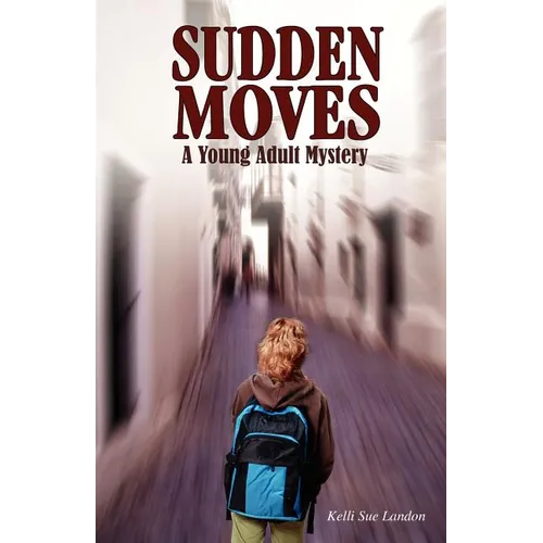 Sudden Moves: A Young Adult Mystery