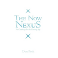 The Now Nexus: An Ontology for the Coming Age