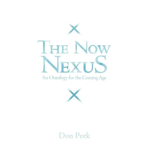 The Now Nexus: An Ontology for the Coming Age