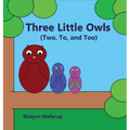 Three Little Owls: (Two, To, and Too)