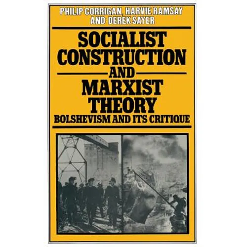Socialist Construction and Marxist Theory: Bolshevism and Its Critique