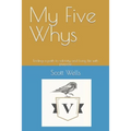 My Five Whys: Finding a path to sobriety and living life with purpose
