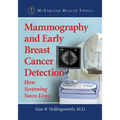 Mammography and Early Breast Cancer Detection: How Screening Saves Lives