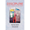 Discipline: Six Steps to Unleashing Your Hidden Potential