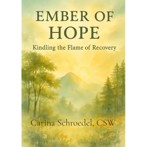 Ember of Hope: Kindling the Flame of Recovery