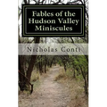 Fables of the Hudson Valley Miniscules: The Gnomes, Wizard's Stone, Indian Caves & War