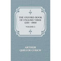 The Oxford Book Of English Verse 1250 - 1900 - Volume I.