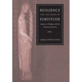 Resilience and the Virtue of Fortitude Aquinas in Dialogue with the Psychosocial Sciences