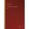 A Child's History of England: Vol. I