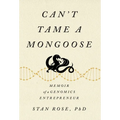 Can't Tame a Mongoose: Memoir of a Genomics Entrepreneur