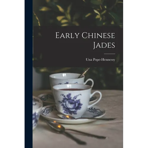 Early Chinese Jades - Paperback