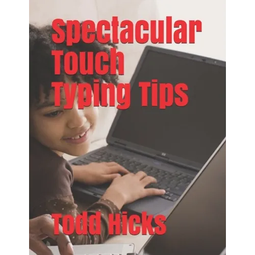Spectacular Touch Typing Tips