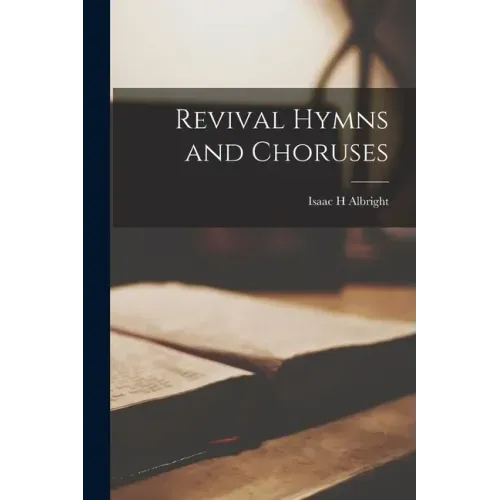 Revival Hymns and Choruses