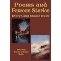 Poems and Famous Stories Every Child Should Know