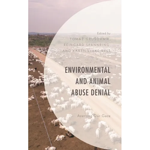 Environmental and Animal Abuse Denial: Averting Our Gaze