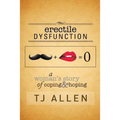Erectile Dysfunction: A Woman's Story of Coping & Hoping