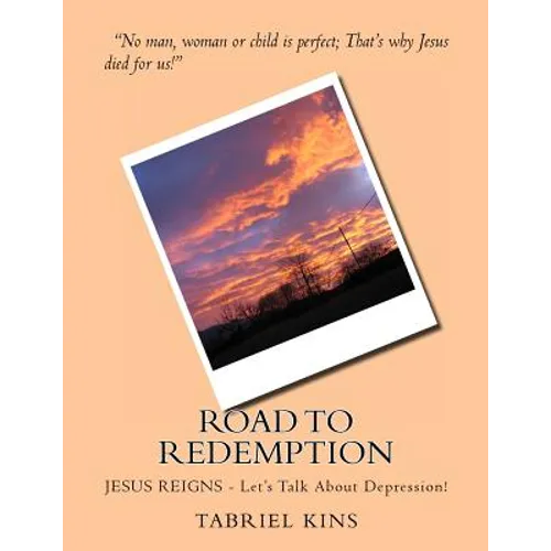 Road To Redemption: JESUS REIGNS - Let's Talk About Depression!