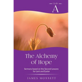 The Alchemy of Hope: Cycle A Sermons Based on the Second Lesson for Lent and Easter