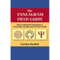 The Enneagram Field Guide, Notes on Using the Enneagram in Counseling, Therapy and Personal Growth
