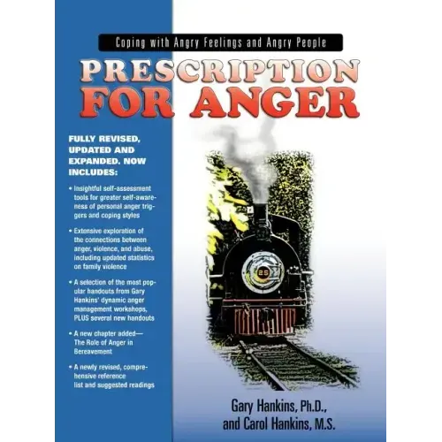 Prescription for Anger: Coping with Angry Feelings and Angry People