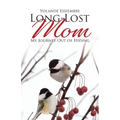 Long-Lost Mom: My Journey Out of Hiding