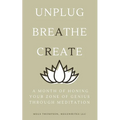 A Month of Honing Your Zone of Genius Through Meditation