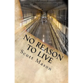 No reason to live