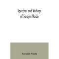 Speeches and writings of Sarojini Naidu
