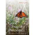 Life is Good Fragile Precious: Loving yourself so you can love others