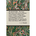 The British Edda: The Great Epic Poem of the Ancient Britons on the Exploits of King Thor, Arthur or Adam and His Knights in Establishing Civilization