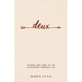 Deux: Uncover Your Story to Live an Intuitively Purposeful Life