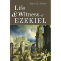 Life and Witness of Ezekiel