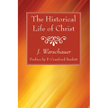 The Historical Life of Christ