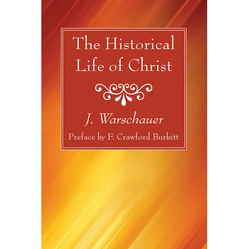 The Historical Life of Christ