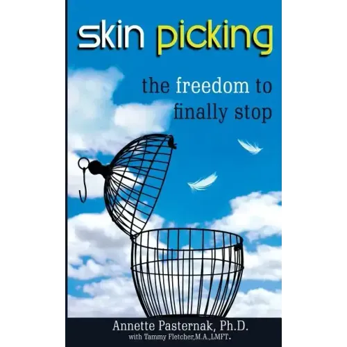 Skin Picking: The Freedom to Finally Stop