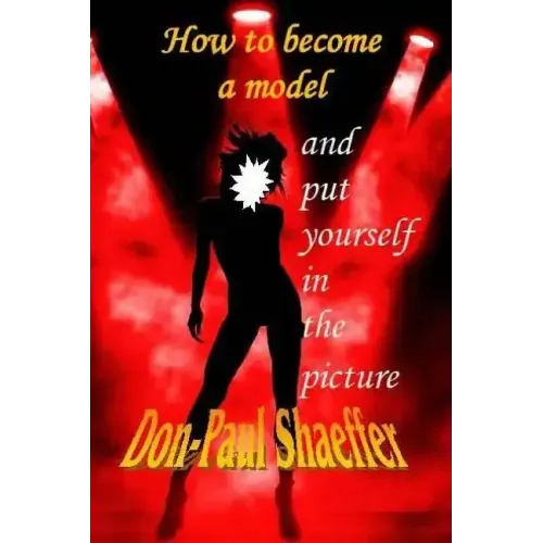 How to become a Model: Put yourself in the picture