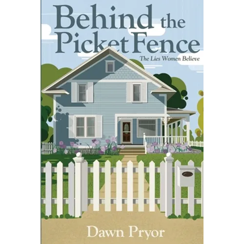 Behind the Picket Fence