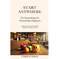 Start Anywhere: Do Something So Something Happens - Circles of Change from Vergil's Coffee Table
