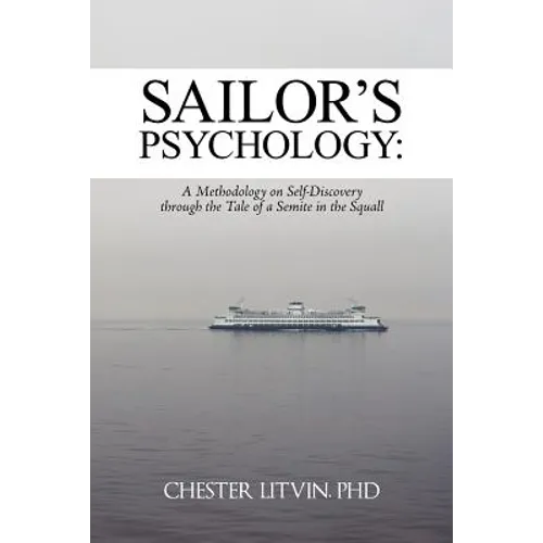 Sailor's Psychology: A Methodology on Self-Discovery through the Tale of a Semite in the Squall