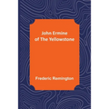 John Ermine of the Yellowstone