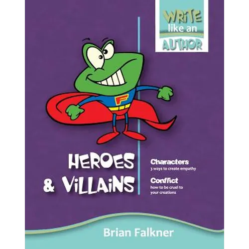 Heroes and Villains