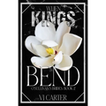 When Kings Bend (Discreet)