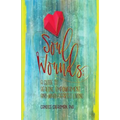 Soul Wounds: A Guide to Healing, Empowerment, and Wholehearted Living