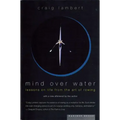 Mind Over Water: Lessons on Life from the Art of Rowing