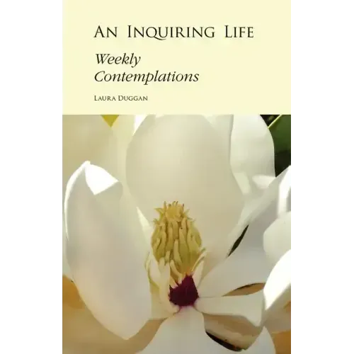 An Inquiring Life: Weekly Contemplations