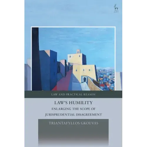 Law's Humility: Enlarging the Scope of Jurisprudential Disagreement