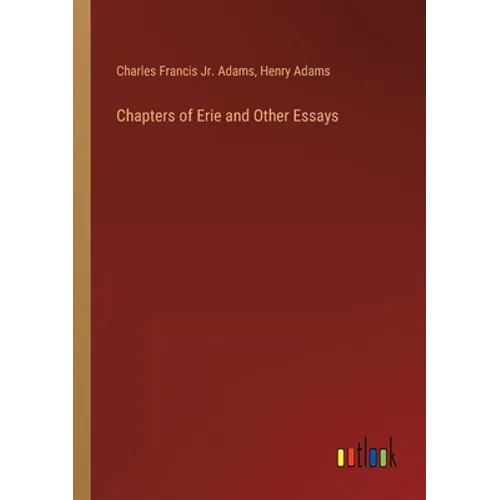 Chapters of Erie and Other Essays