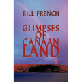 Glimpses of Canaan Land