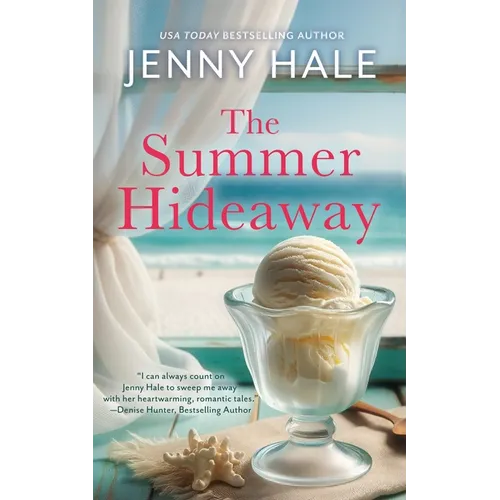 The Summer Hideaway: An Uplifting, Feel-Good Summer Romance