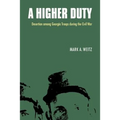 A Higher Duty: Desertion Among Georgia Troops During the Civil War